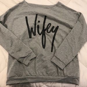 Wifey scoop neck/off shoulder sweatshirt
